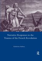 Narrative Responses to the Trauma of the French Revolution 0367602849 Book Cover
