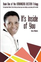 It's Inside of You 1542460042 Book Cover