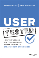 User Tested: How the World's Top Companies Use Human Insight to Create Great Experiences 1119844630 Book Cover