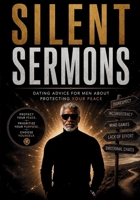 Silent Sermons: The Unspoken Rules of Modern Relationships | You deserve peace. B0G34M1XHM Book Cover