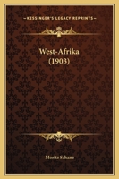 West-Afrika (1903) 114633642X Book Cover