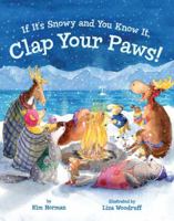 If It's Snowy and You Know It, Clap Your Paws! 0545673879 Book Cover