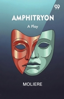 Amphitryon: A Play 9375554724 Book Cover
