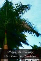 Prayer Its Necessity Its Power Its Conditions 1466383631 Book Cover