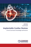 Implantable Cardiac Devices: Critical Care Nurses' Knowledge and Practices 3659631582 Book Cover