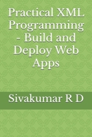 Practical XML Programming - Build and Deploy Web Apps 9334060379 Book Cover