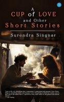 A Cup of Love And Other Short Stories B0F67B4B71 Book Cover