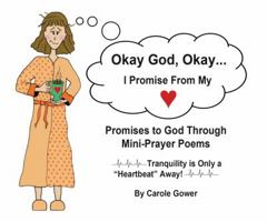 Okay God, Okay...I Promise From My Heart 1939748321 Book Cover