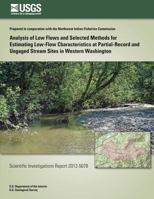 Analysis of Low Flows and Selected Methods for Estimating Low-Flow Characteristics at Partial-Record and Ungaged Stream Sites in Western Washington 1500491330 Book Cover