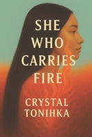 She Who Carries Fire B0FLVVC8D1 Book Cover