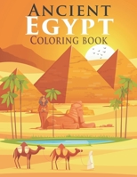 Ancient Egypt Coloring Book: Life In Ancient Egypt Pharaohs Gods & Goddesses Pyramids Books For Kids B08F6RC4ZC Book Cover