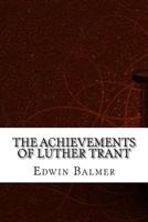 The Achievements of Luther Trant 1548107468 Book Cover