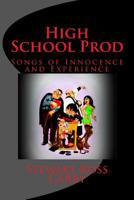 High School Prod: Songs of Innocence and Experience 1540392155 Book Cover