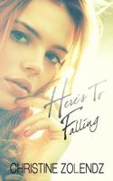 Here's to Falling 1548318957 Book Cover