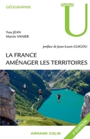 La France - 2e éd. - Aménager les territoires: Aménager les territoires (French Edition) 2200244355 Book Cover