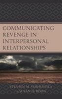 Communicating Revenge in Interpersonal Relationships 1498544878 Book Cover