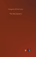The Reclaimers (Classic Reprint) 1512127523 Book Cover