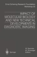 Impact of Molecular Biology and New Technical Developments on Diagnostic Imaging 364264581X Book Cover