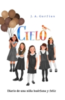 CIELO: Diario de una niña huérfana y feliz 6120055274 Book Cover