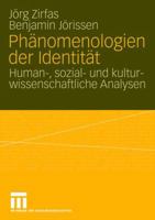 Phänomenologien der identität: Human-, sozial- und kulturwissenschaftliche Analysen 3810040185 Book Cover