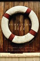 Surviving Life: One Family's Fight to Survive & the Discoveries That Saved Them 1617392529 Book Cover