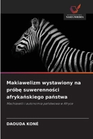 Makiawelizm wystawiony na próbe suwerennosci afrykanskiego panstwa: Machiavelli i autonomia panstwowa w Afryce (Polish Edition) 6208801729 Book Cover