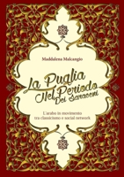 La Puglia nel periodo dei saraceni - L'arabo in movimento tra classicismo e social network 1291988394 Book Cover