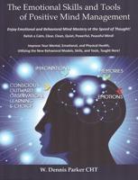 The Emotional Skills and Tools of Positive Mind Management 153237576X Book Cover