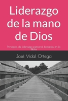 Liderazgo de la mano de Dios: Prinicipios de liderazgo personal basados en la Biblia B099ZRY14S Book Cover