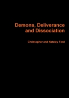 Demons, Deliverance and Dissociation 1445276356 Book Cover
