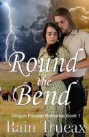 Round The Bend 1943537615 Book Cover