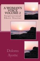 A Woman's Voice Inspirational Short Stories Volume 2 0994867328 Book Cover