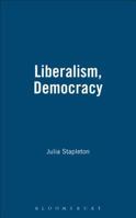 Liberalism Democracy and The State In Britain (Primary Sources in Political Thought) 1855065347 Book Cover