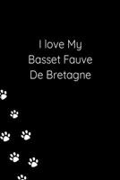 I Love My Basset Fauve De Bretagne: Take care of your pets 1677431377 Book Cover