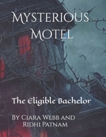 Mysterious Motel: The Eligible Bachelor B0CKRDJGPX Book Cover