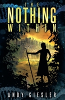 The Nothing Within 173356764X Book Cover