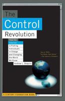 The Control Revolution How the Internet is Putting Individuals in Charge and Changing the World We Know 189162086X Book Cover