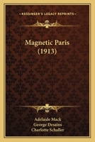 Magnetic Paris 1120639670 Book Cover