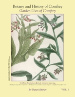 Botany and History of Comfrey; Garden Uses of Comfrey 0989085112 Book Cover