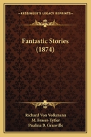 Fantastic Stories 1164643711 Book Cover
