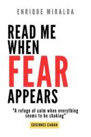 Read me when fear appears: "A refuge of calm when everything seems to be shaking" B0G48KLJJS Book Cover