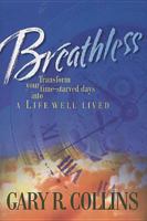 Breathless: Transform Your Time-Starved Days into a Life Well Lived 0842301968 Book Cover