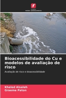 Bioacessibilidade do Cu e modelos de avaliação de risco (Portuguese Edition) 6202336080 Book Cover