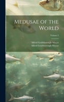 Medusae of the World; Volume 2 1022453084 Book Cover