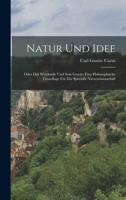 Natur Und Idee Oder Das Werdende Und Sein Gesetz 1016039808 Book Cover