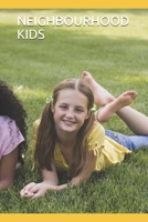 NEIGHBOURHOOD KIDS 1072875594 Book Cover