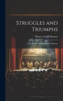 Struggles and Triumphs; Or, the Recollections of P.T. Barnum 1022688227 Book Cover