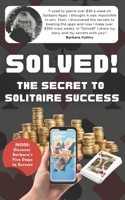 Solved! The Secret to Solitaire Success B0FRX5WW1D Book Cover