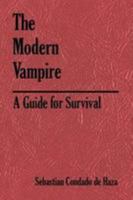 The Modern Vampire, A Guide for Survival 1435720075 Book Cover