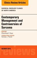 Contemporary Management and Controversies of Sarcoma: An Issue of Surgical Oncology Clinics of North America: Volume 25-4 0323463398 Book Cover
